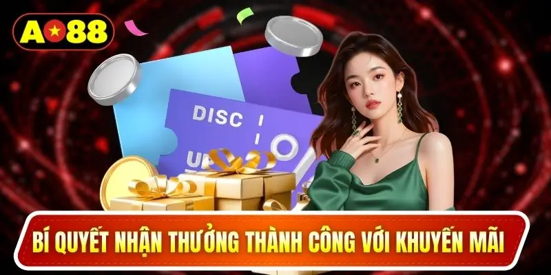 Bí quyết nhận thưởng thành công với khuyến mãi 