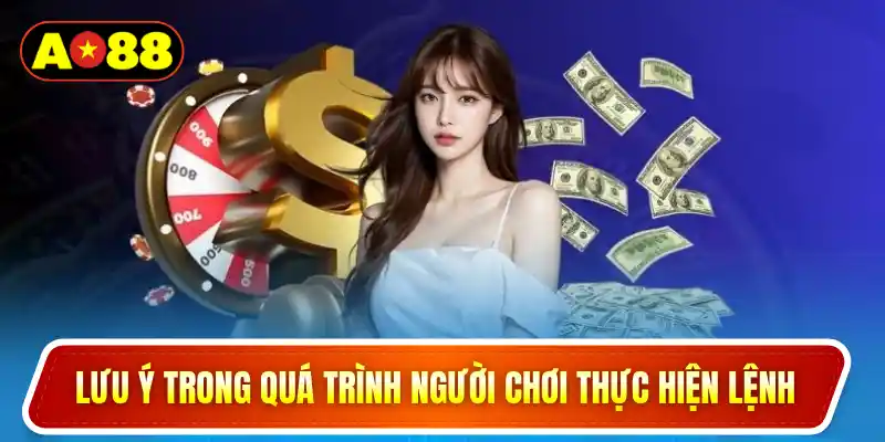 Lưu ý trong quá trình người chơi thực hiện lệnh