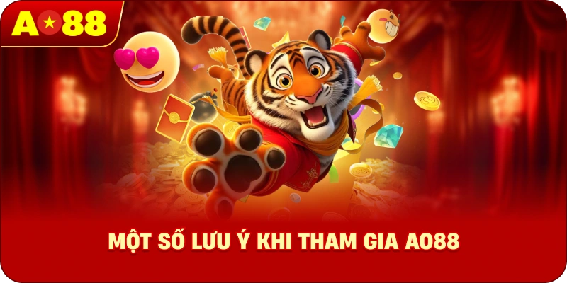 Một số lưu ý khi tham gia AO88