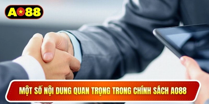 Một số nội dung quan trọng trong chính sách AO88
